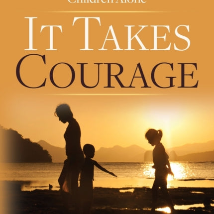 It Takes Courage: The Young Widow’s Guide to