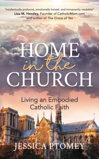 Home in the Church: Living an Embodied Catholic