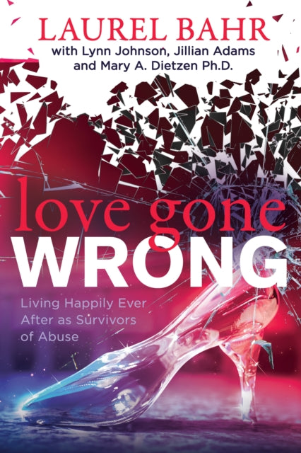 Love Gone Wrong: Living Happily Ever After as
