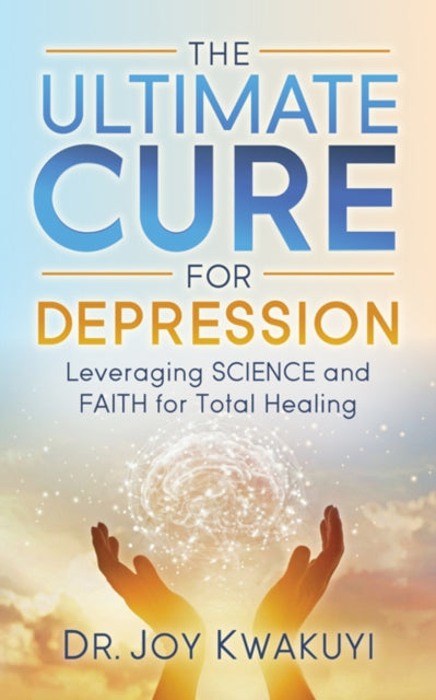 The Ultimate Cure for Depression: Leveraging