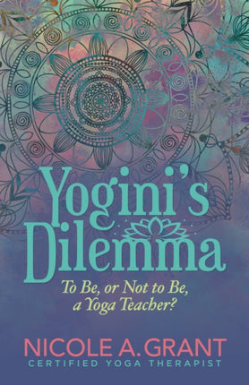 Yogini’s Dilemma: To Be or Not to Be a Yoga
