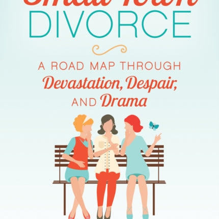 Small Town Divorce: A Road Map Through