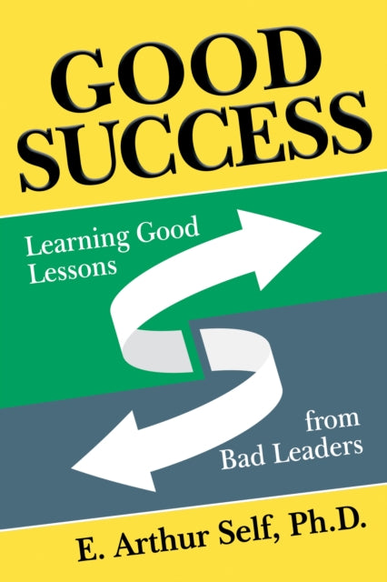 Good Success: Learning Good Lessons from Bad