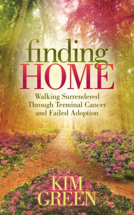Finding Home: Walking Surrendered Through