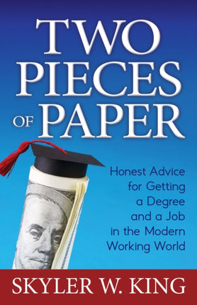 Two Pieces of Paper: Honest Advice for Getting a