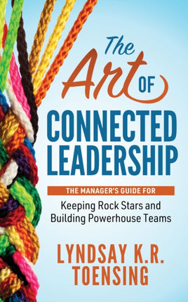 The Art of Connected Leadership: The Manager’s