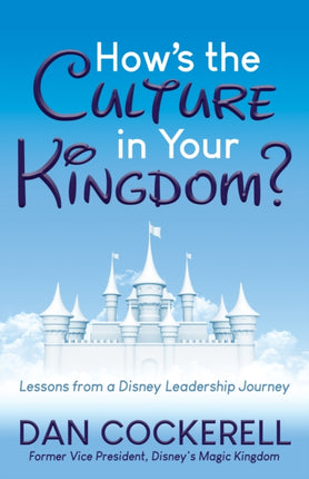 How’s the Culture in Your Kingdom?: Lessons from