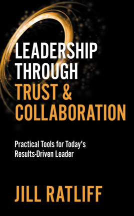 Leadership Through Trust & Collaboration: