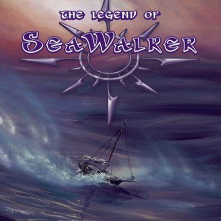 The Legend of SeaWalker: A Novel