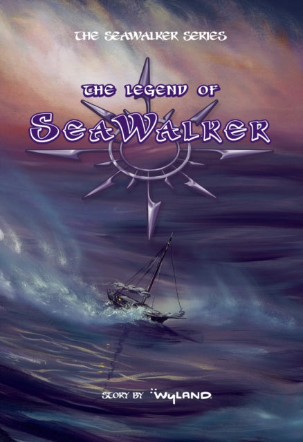 The Legend of SeaWalker: A Novel