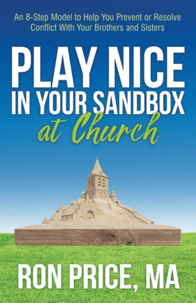 Play Nice in Your Sandbox at Church: An 8 Step