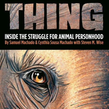 Thing: Inside the Struggle for Animal Personhood