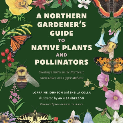 A Northern Gardener's Guide to Native Plants and Pollinators