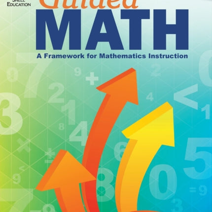 Guided Math: A Framework for Mathematics Instruction Second Edition