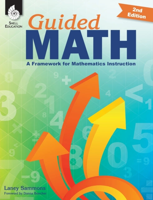 Guided Math: A Framework for Mathematics Instruction Second Edition