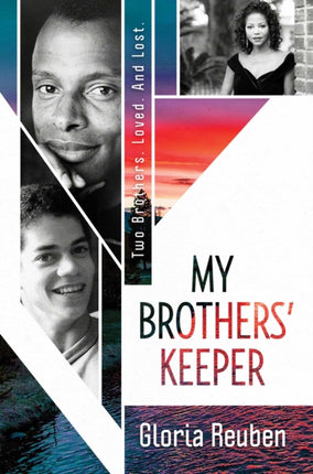 My Brothers' Keeper: Two Brothers. Loved. and Lost.