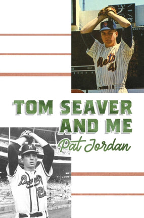 Tom Seaver and Me