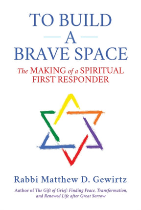 To Build a Brave Space: The Making of a Spiritual First Responder