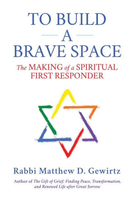 To Build a Brave Space: The Making of a Spiritual First Responder