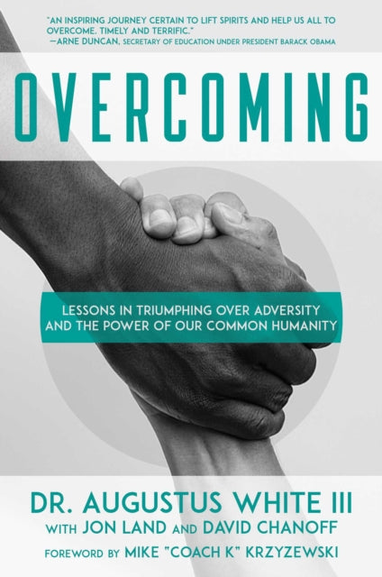 Overcoming: Lessons in Triumphing Over Adversity and the Power of Our Common Humanity