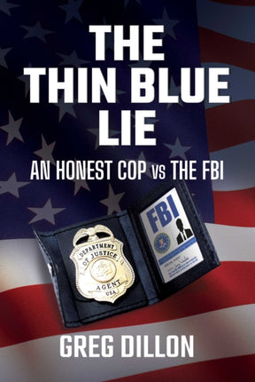 The Thin Blue Lie: An Honest Cop vs the FBI