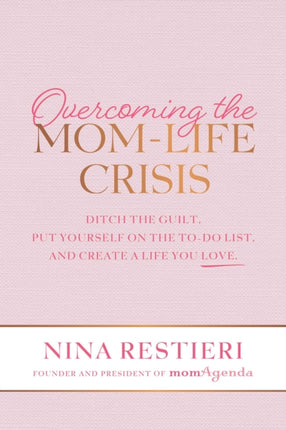 Overcoming the MomLife Crisis