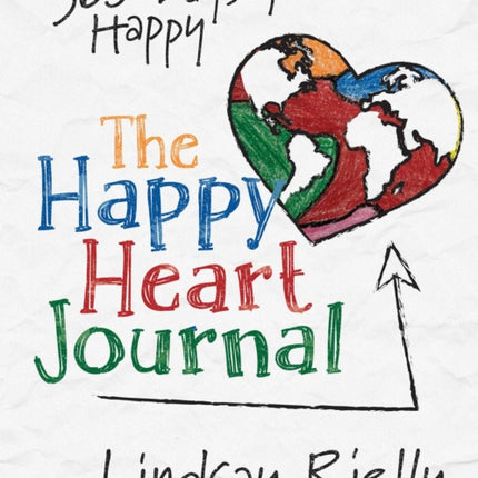 The Happy Heart Journal: 365 Days of Happy