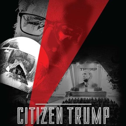 Citizen Trump: A One Man Show