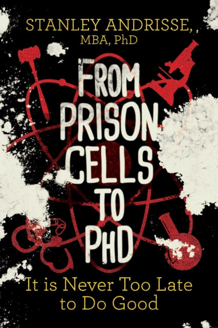 From Prison Cells to PhD: It is Never Too Late to Do Good