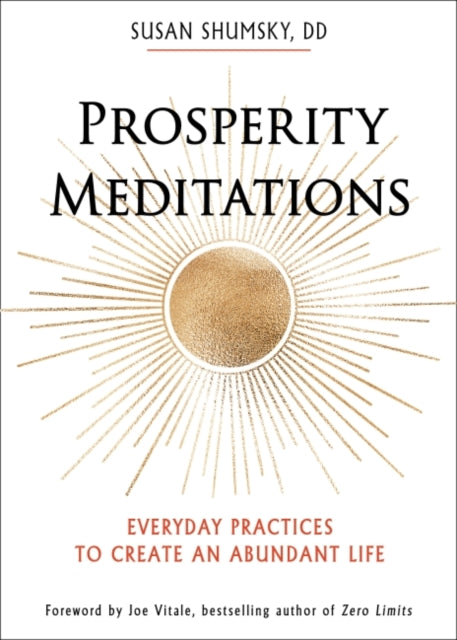 Prosperity Meditations: Everyday Practices to Create an Abundant Life