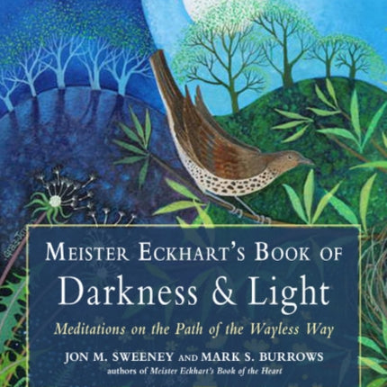 Meister Eckhart's Book of Darkness & Light: Meditations on the Path of the Wayless Way