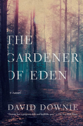 The Gardener of Eden  A Novel