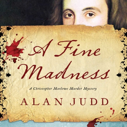 A Fine Madness: A Christopher Marlowe Murder Mystery