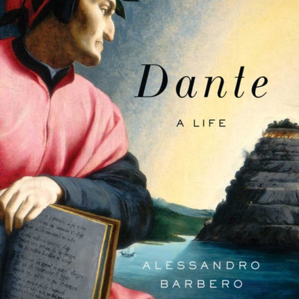 Dante: A Life