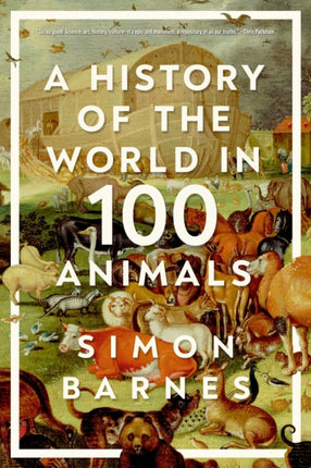 A History of the World in 100 Animals