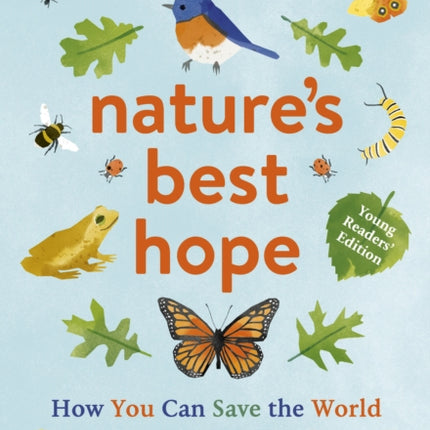 Nature's Best Hope (Young Readers' Edition): How You Can Save the World in Your Own Yard