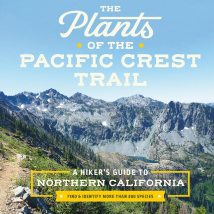 The Plants of the Pacific Crest Trail