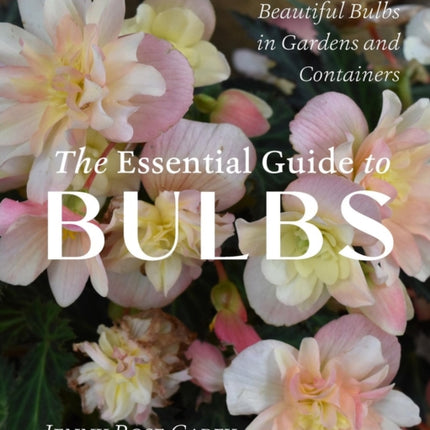 The Essential Guide to Bulbs