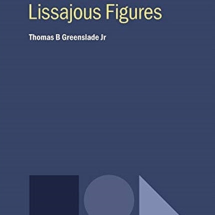 Adventures with Lissajous Figures