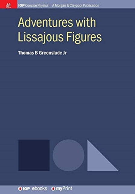 Adventures with Lissajous Figures