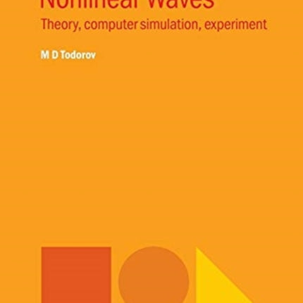Nonlinear Waves: Theory, Computer Simulation,