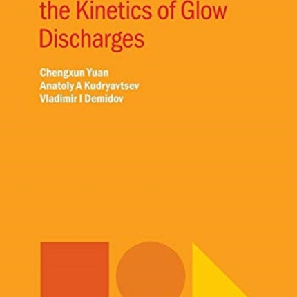 Introduction to the Kinetics of Glow Discharges