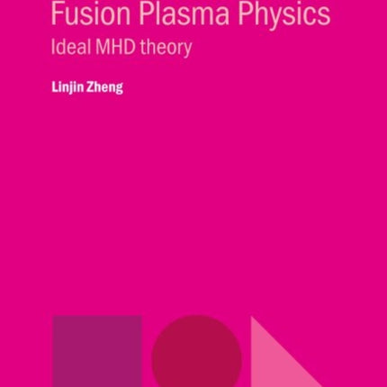 Magnetically Confined Fusion Plasma Physics: Ideal MHD Theory