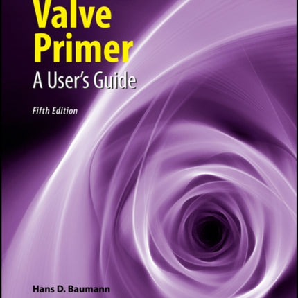 Control Valve Primer: A User's Guide