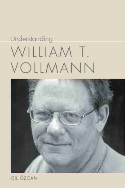 Understanding William T. Vollman