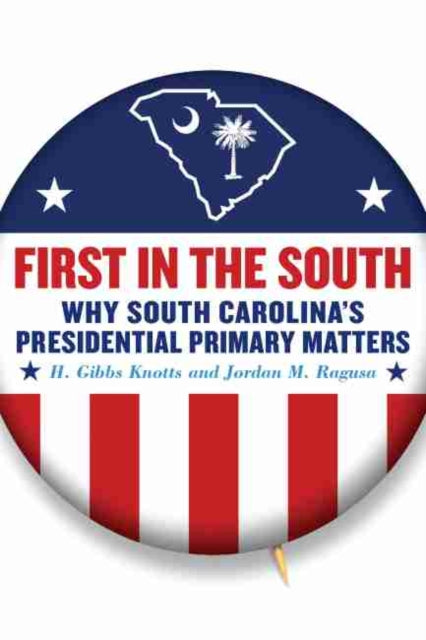 First in the South: Why South Carolina's Presidential Primary Matters