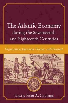 The Atlantic Economy during the Seventeenth and