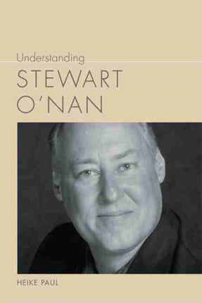 Understanding Stewart O'Nan