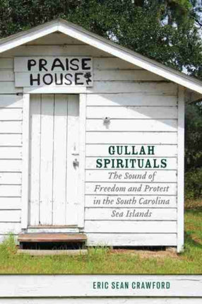 Gullah Spirituals: The Sound of Freedom and
