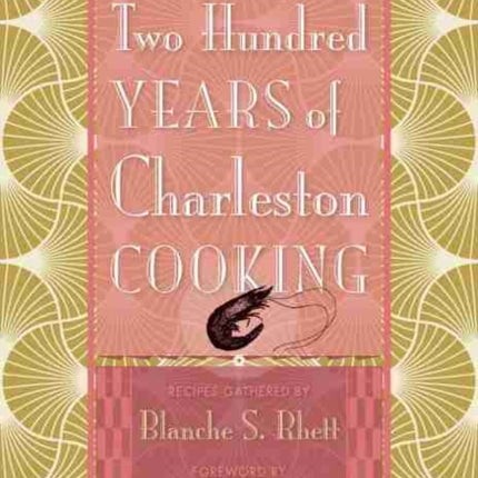 Two Hundred Years of Charleston Cooking